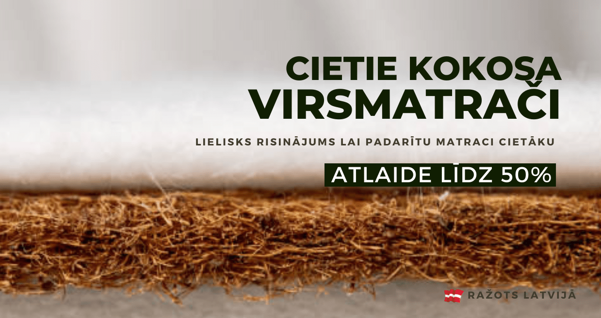 atlaides cietiem kokosa virsmatračiem līdz 50% - Matraču vikals erti.lv